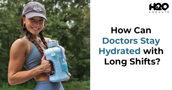 How Can Medical Workers  Stay Hydrated with Long Shifts?