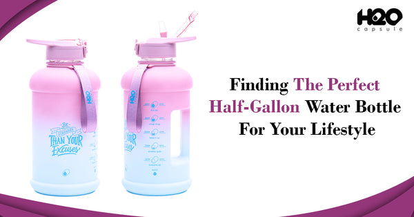 Finding The Perfect Half-Gallon Water Bottle For Your Lifestyle