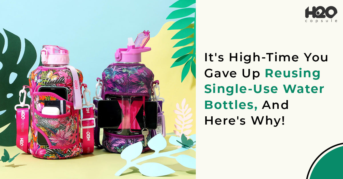 It's High-Time You Gave Up Reusing Single-Use Water Bottles, And Here's Why!